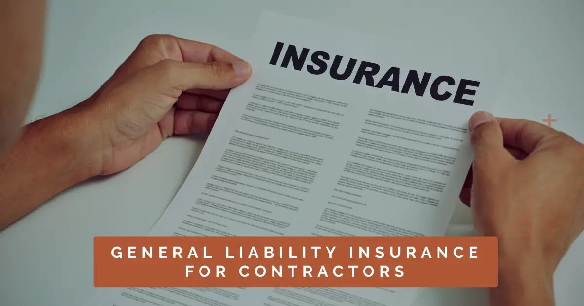 An In-Depth Guide To General Liability Insurance For Contractors